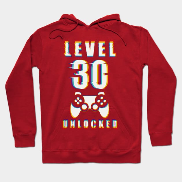 LEVEL 30 UNLOCKED- Funny Glitch Effect Game Controller Design Hoodie by IceTees